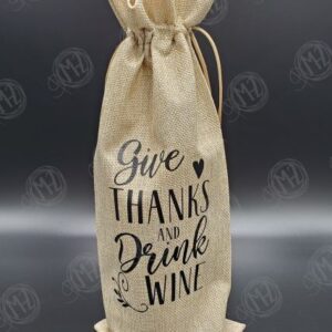 Give Thanks & Drink Wine Burlap Gift Bag (750 ml size)