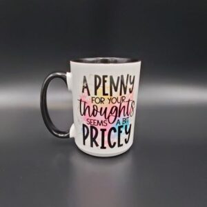 Penny For Your Thoughts Mug (15 oz.)